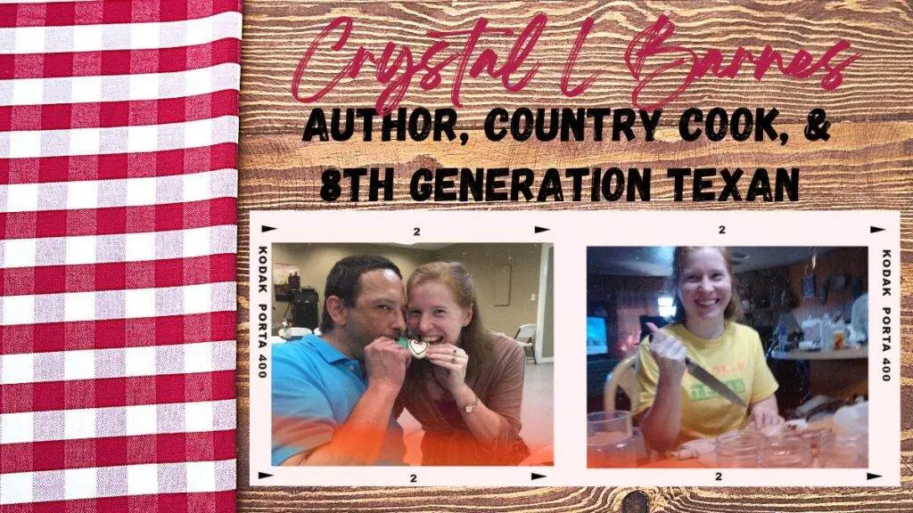Crystal L Barnes, author, country cook and 8th generation Texan